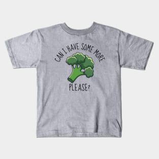 Can I Have Some More? Funny Broccoli Kids T-Shirt